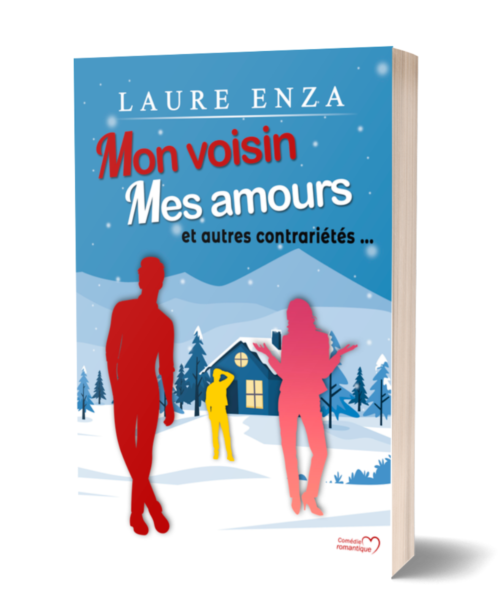 Mon Voisin, mes amours... et autres contrariétés