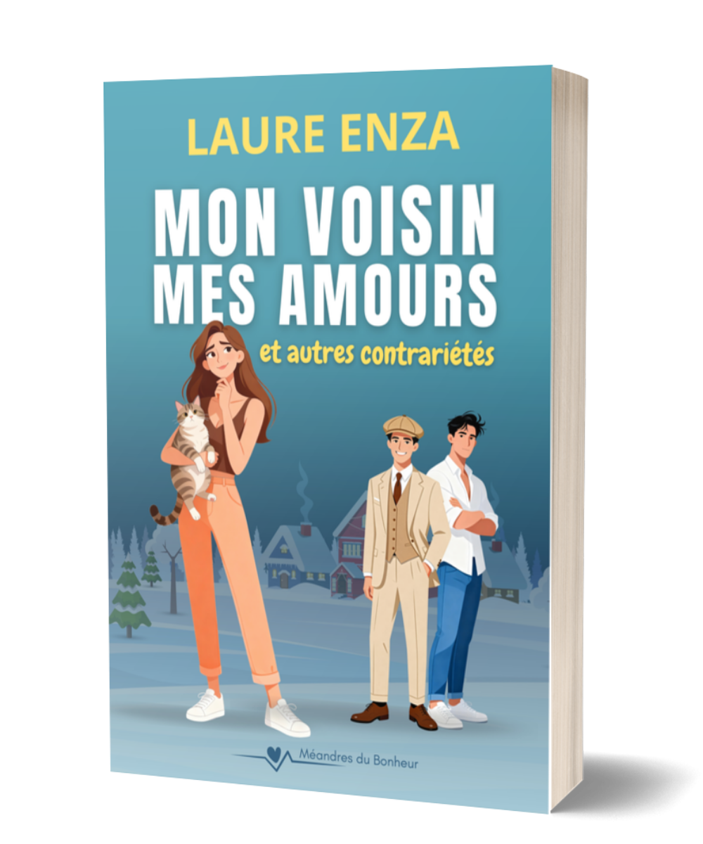 Mon Voisin, mes amours... et autres contrariétés